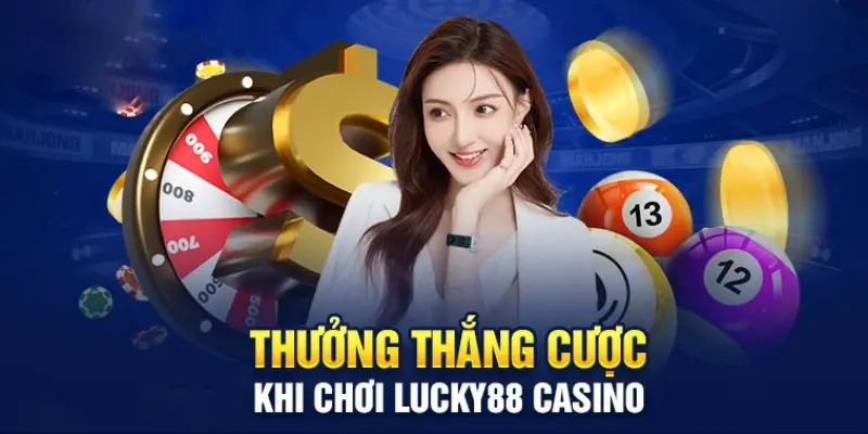 Casino online giúp người tham gia kiếm tiền dễ dàng tại nhà cái uy tín Lucky88